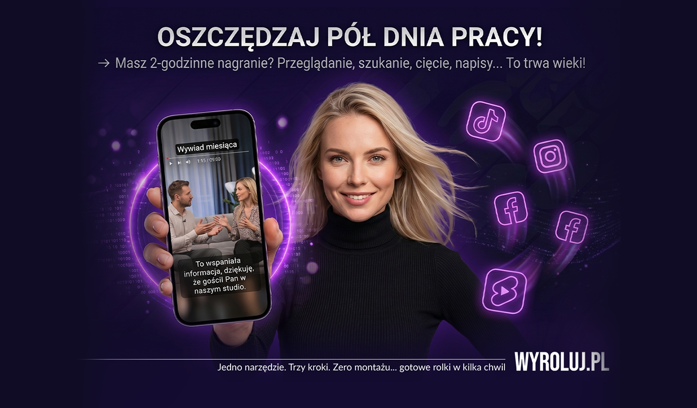 Jak automatycznie tworzyć rolki z YouTube? Poznaj rozwiązanie, które skraca godziny montażu do kilku kliknięć